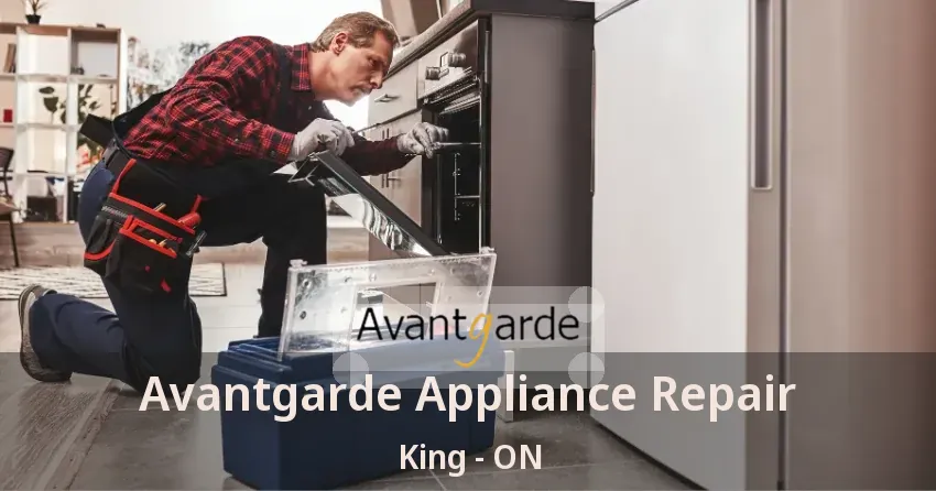 Avantgarde Appliance Repair King - ON