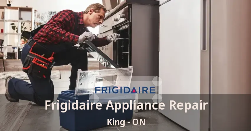 Frigidaire Appliance Repair King - ON