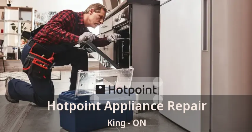 Hotpoint Appliance Repair King - ON
