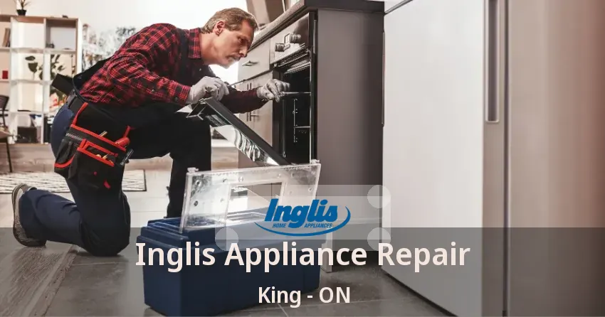 Inglis Appliance Repair King - ON