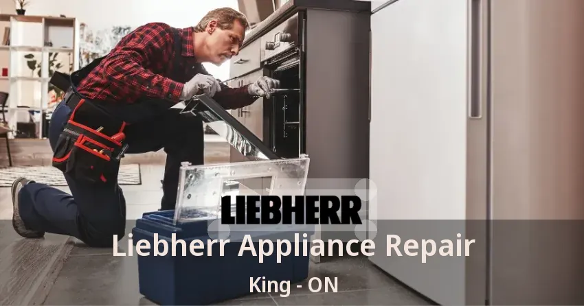 Liebherr Appliance Repair King - ON