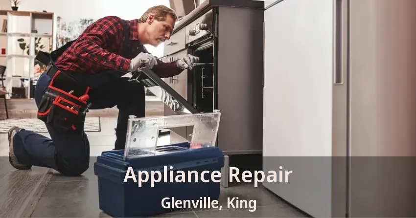 Appliance Repair Glenville, King - ON