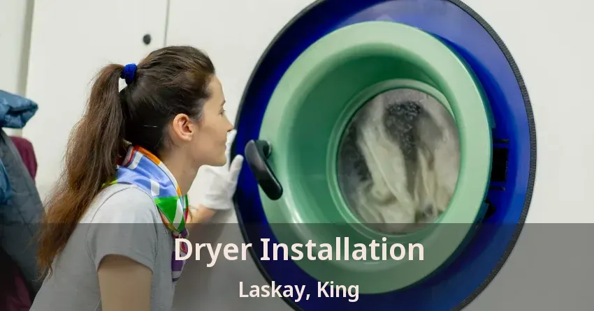 Dryer Installation Laskay, King - ON