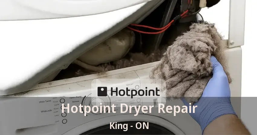 Hotpoint Dryer Repair King - ON