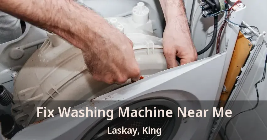 Fix Washing Machine Near Me Laskay, King - ON