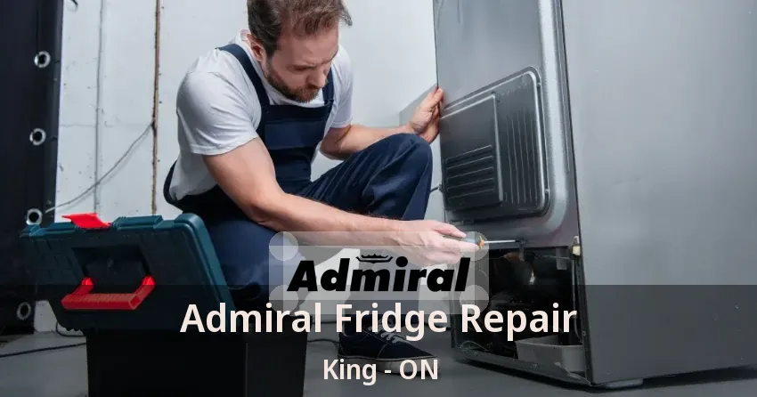 Admiral Fridge Repair King - ON