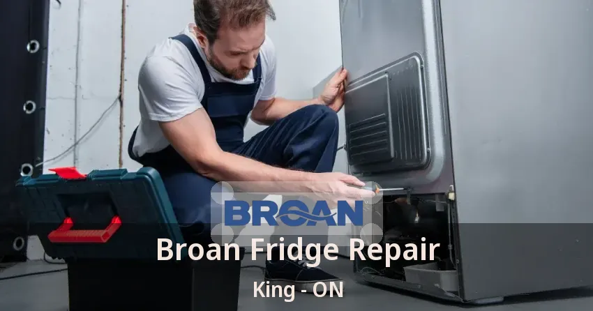 Broan Fridge Repair King - ON