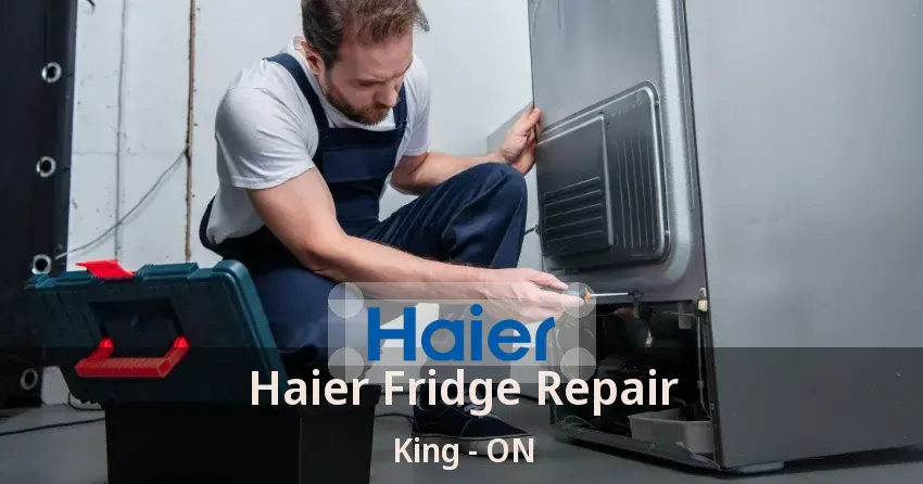 Haier Fridge Repair King - ON