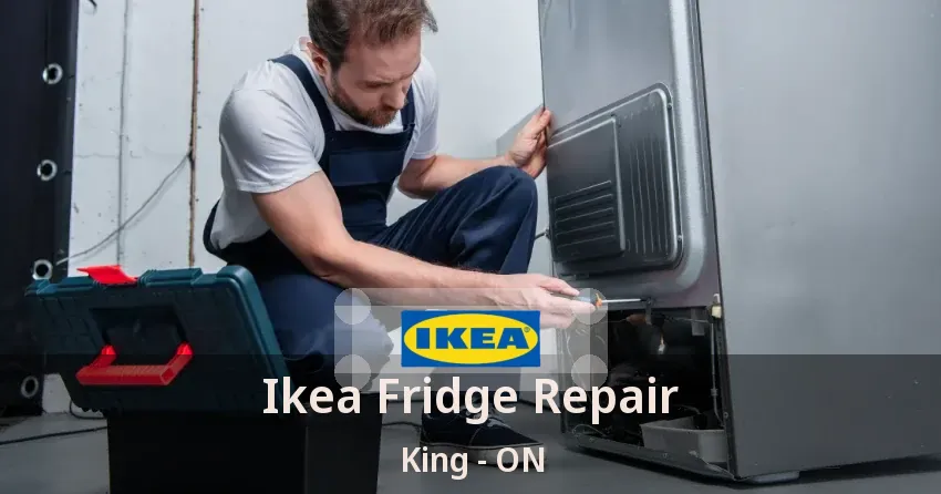 Ikea Fridge Repair King - ON