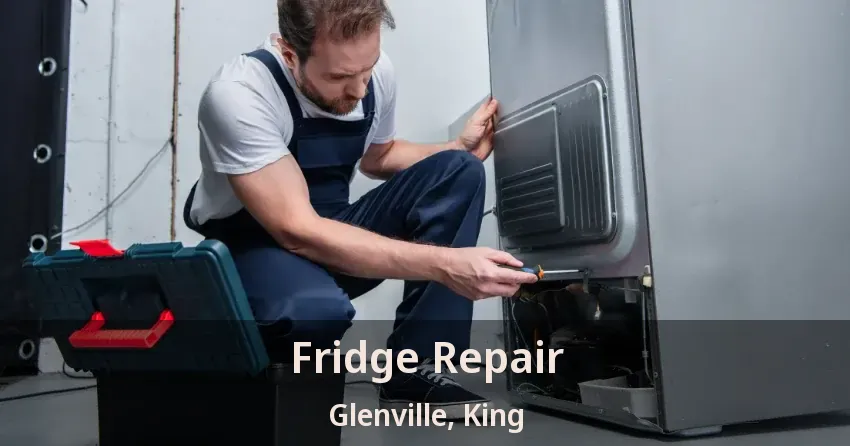 Fridge Repair Glenville, King - ON