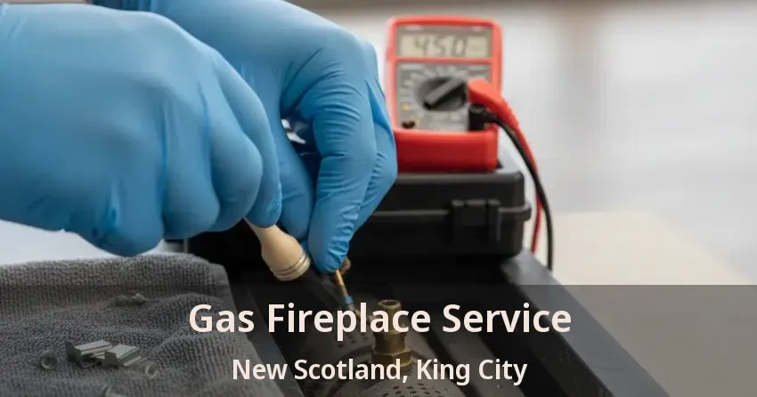 Gas Fireplace Service New Scotland, King City - ON