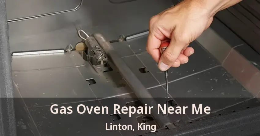 Gas Oven Repair Near Me Linton, King - ON