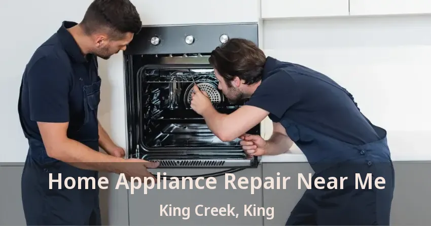 Home Appliance Repair Near Me King Creek, King - ON