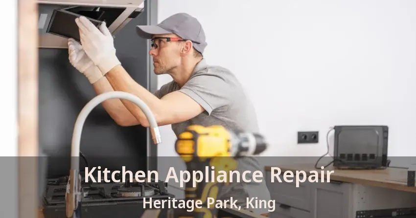 Kitchen Appliance Repair Heritage Park, King - ON