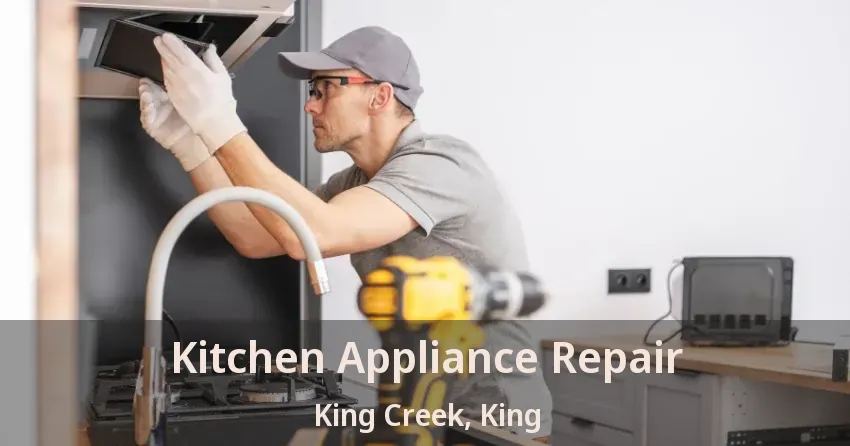 Kitchen Appliance Repair King Creek, King - ON