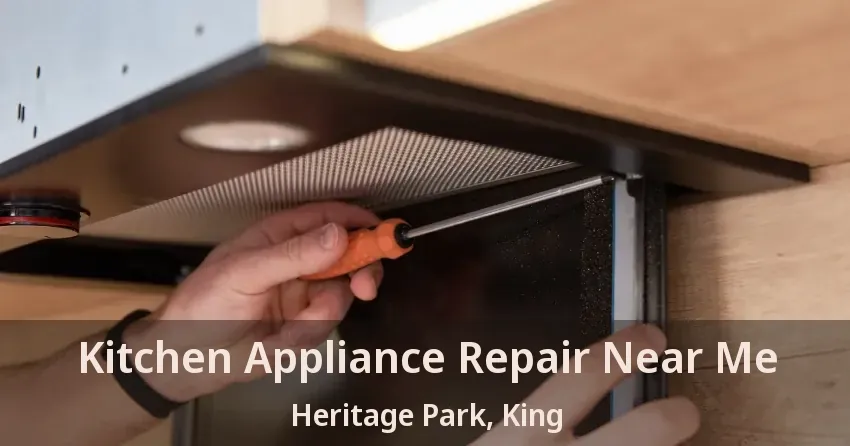 Kitchen Appliance Repair Near Me Heritage Park, King - ON