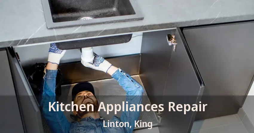 Kitchen Appliances Repair Linton, King - ON