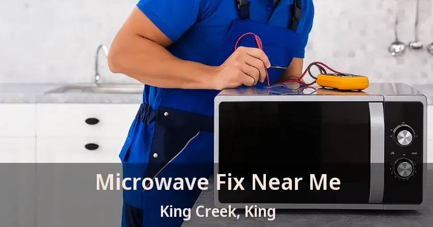 Microwave Fix Near Me King Creek, King - ON