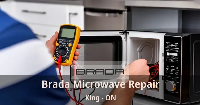 Brada Microwave Repair King - ON