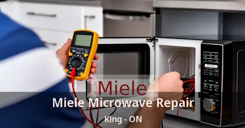 Miele Microwave Repair King - ON