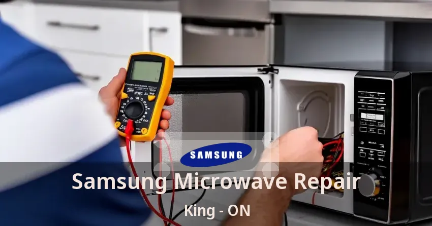 Samsung Microwave Repair King - ON
