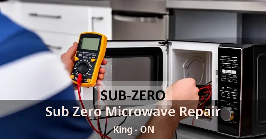 Sub Zero Microwave Repair King - ON