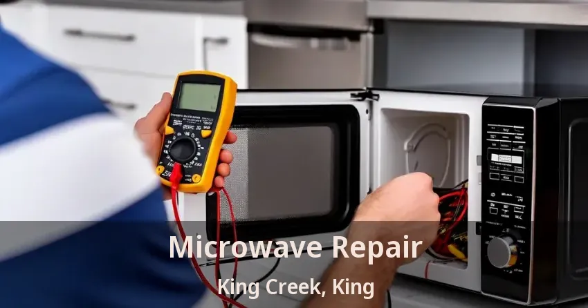 Microwave Repair King Creek, King - ON