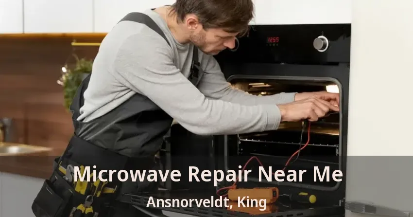 Microwave Repair Near Me Ansnorveldt, King - ON