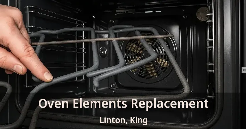 Oven Elements Replacement Linton, King - ON