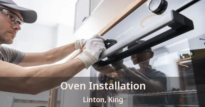 Oven Installation Linton, King - ON