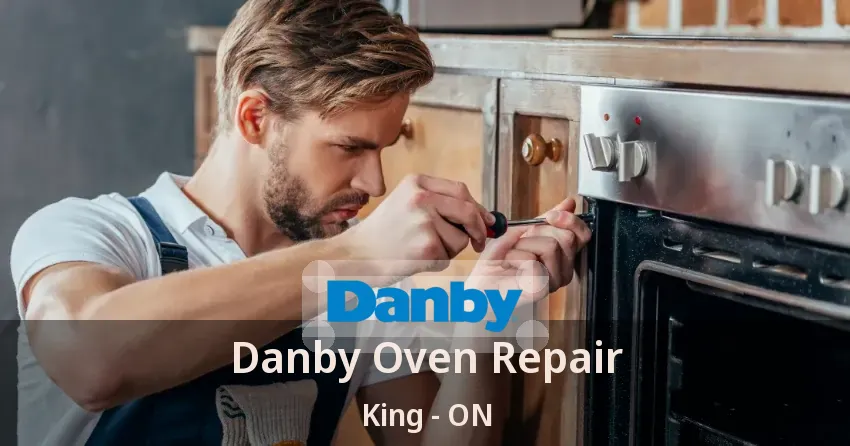 Danby Oven Repair King - ON