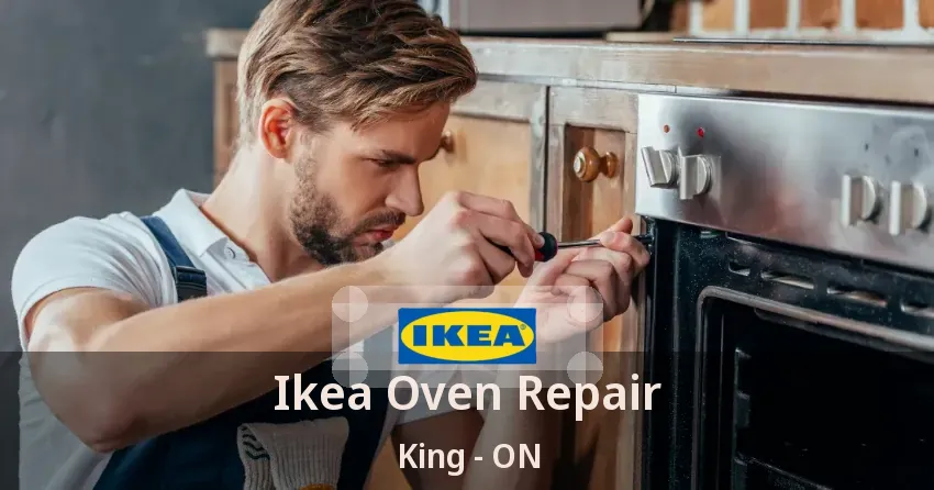 Ikea Oven Repair King - ON