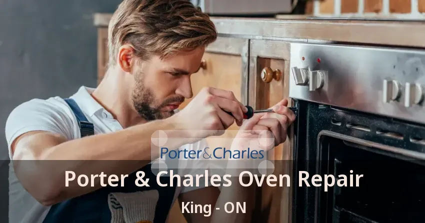 Porter & Charles Oven Repair King - ON