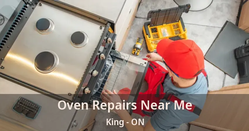 Oven Repairs Near Me King - ON