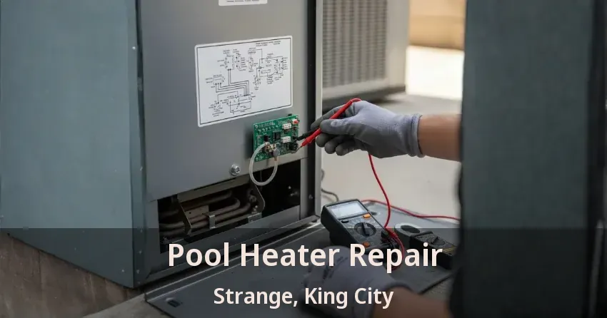 Pool Heater Repair Strange, King City - ON