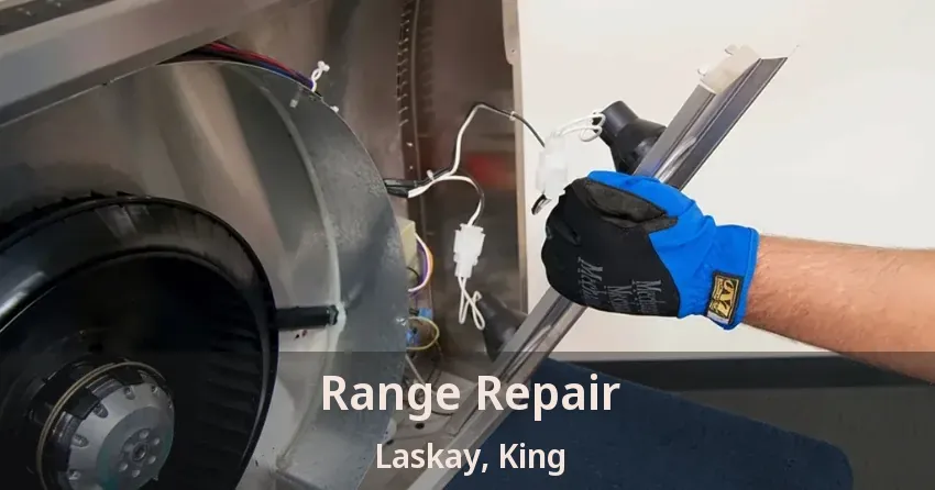 Range Repair Laskay, King - ON