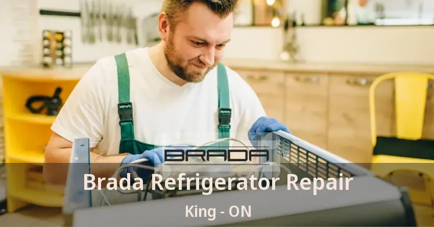Brada Refrigerator Repair King - ON
