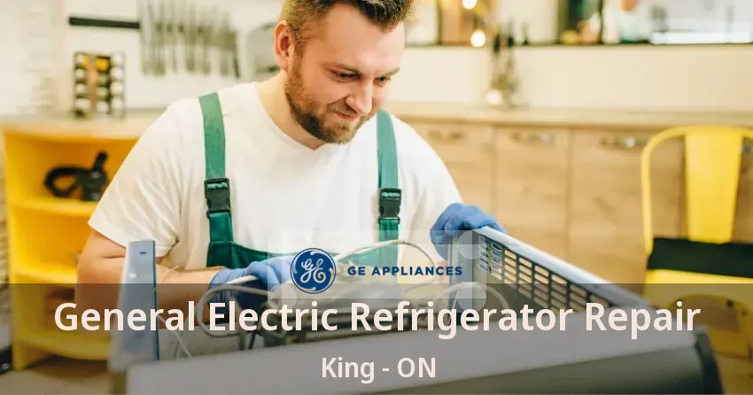 General Electric Refrigerator Repair King - ON