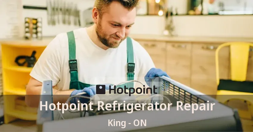 Hotpoint Refrigerator Repair King - ON