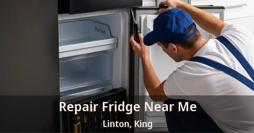 Repair Fridge Near Me Linton, King - ON