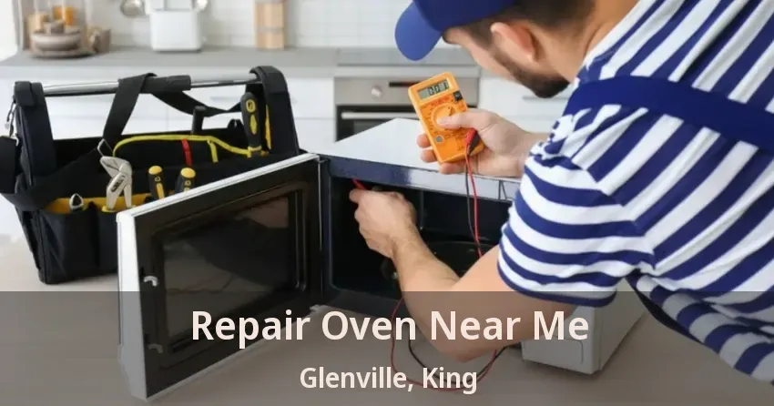 Repair Oven Near Me Glenville, King - ON