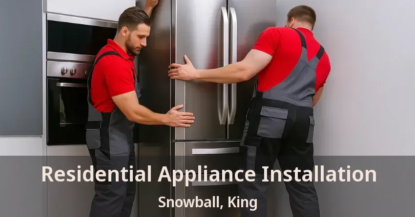 Residential Appliance Installation Snowball, King - ON