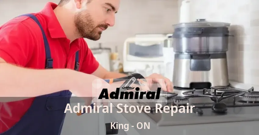 Admiral Stove Repair King - ON