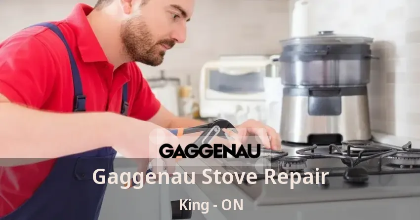 Gaggenau Stove Repair King - ON
