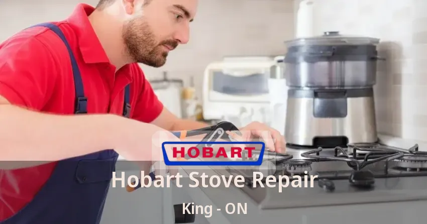 Hobart Stove Repair King - ON