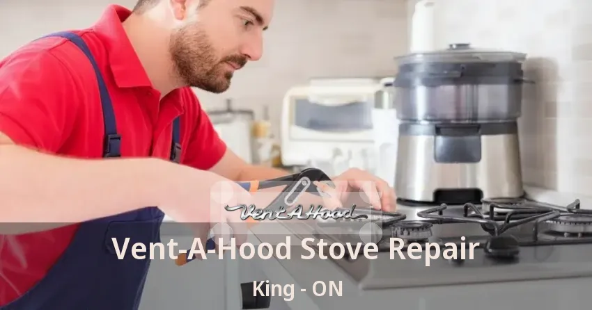 Vent-A-Hood Stove Repair King - ON