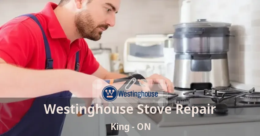 Westinghouse Stove Repair King - ON