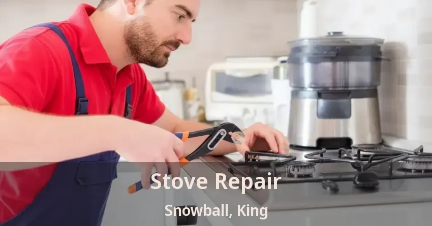 Stove Repair Snowball, King - ON