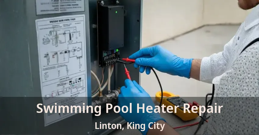 Swimming Pool Heater Repair Linton, King City - ON