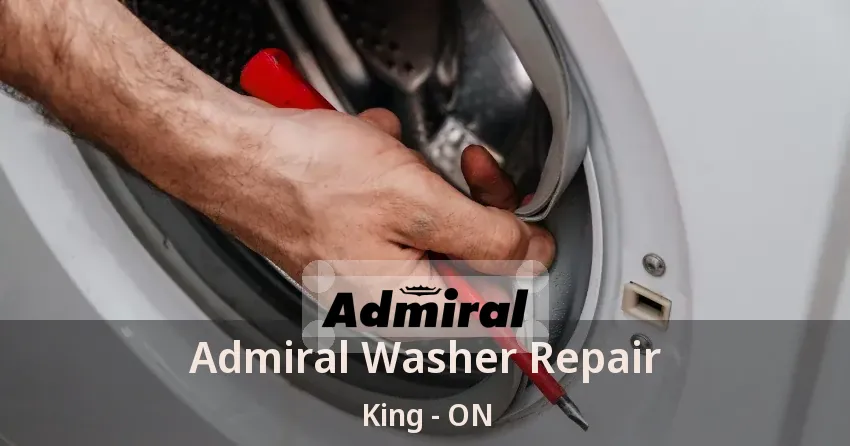 Admiral Washer Repair King - ON